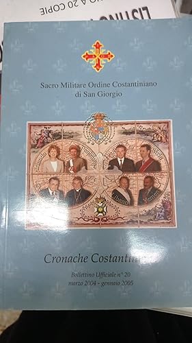 Imagen del vendedor de CRONACHE COSTANTINIANE - BOLLETTINO UFFICIALE N. 20 - MARZO 2004 - GENNAIO 2005 a la venta por Libreria D'Agostino