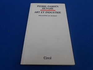 Bild des Verkufers fr Art et Industrie. Philosophie du Bauhaus zum Verkauf von Emmanuelle Morin