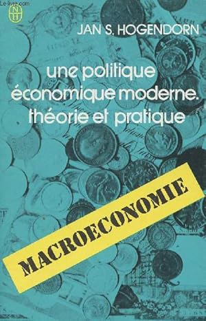 Bild des Verkufers fr Une politique conomique moderne, thorie et pratique - Macroconomie - "E" n196 zum Verkauf von Le-Livre