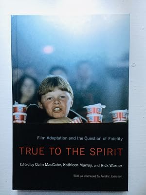 Immagine del venditore per True to the Spirit: Film Adaptation and the Question of Fidelity venduto da Cherubz Books