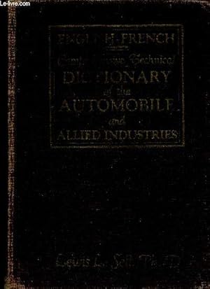 Seller image for English-French comprehensive technical dictionary of the Automobile and allied industries. A practical and theoretical nomenclature of internal combustion engines and their operating principles for sale by Le-Livre