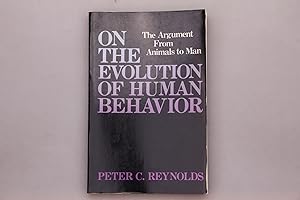 ON THE EVOLUTION OF HUMAN BEHAVIOR. The Argument from Animals to Man