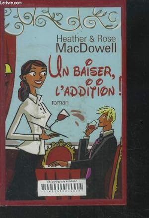 Seller image for Un baiser , l'addition ! for sale by Le-Livre