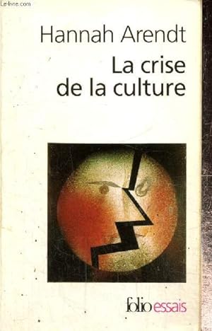Bild des Verkufers fr La crise de la culture - Huit exercices de pense politique (Collection "Folio Essais", n113) zum Verkauf von Le-Livre