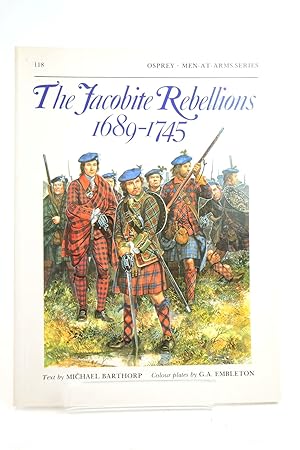 Bild des Verkufers fr THE JACOBITE REBELLIONS 1689-1745 (MEN-AT-ARMS) zum Verkauf von Stella & Rose's Books, PBFA