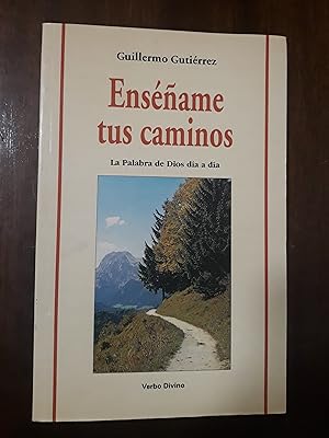 Enséñame tus caminos: La Palabra de Dios día a día