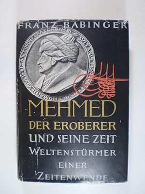 Bild des Verkufers fr Mehmed der Eroberer und seine Zeit. Weltenstrmer einer Zeitenwende zum Verkauf von Buchfink Das fahrende Antiquariat