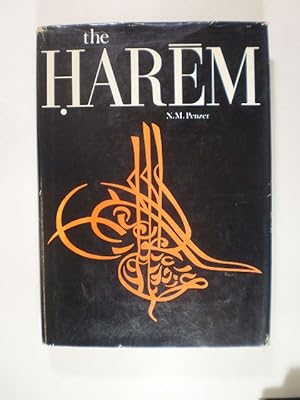 The Harem, an account of the institution as it existed in the Palace of the Turkish Sultans with ...