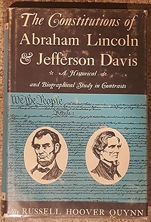 The Constitutions of Abraham Lincoln and Jefferson Davis
