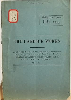 The Harbour Works. Conference berween the Harbour Commission and the Board of Trade relative to t...