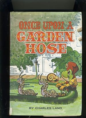 Bild des Verkufers fr ONCE UPON A GARDEN HOSE zum Verkauf von Daniel Liebert, Bookseller