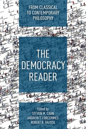 Imagen del vendedor de Democracy Reader : From Classical to Contemporary Philosophy a la venta por GreatBookPrices