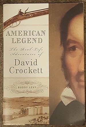 American Legend The Real-Life Adventures of David Crockett