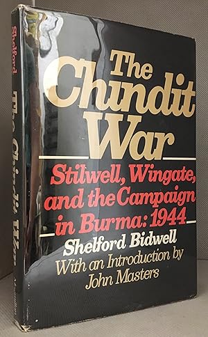 Seller image for The Chindit War; Stilwell, Wingate, and the Campaign in Burma: 1944 for sale by Burton Lysecki Books, ABAC/ILAB