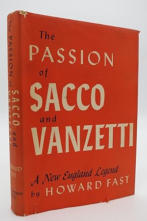 Seller image for THE PASSION OF SACCO AND VANZETTI A New England Legend for sale by Sage Rare & Collectible Books, IOBA