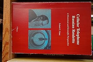 Immagine del venditore per Cellular Telephone Russian Roulette A Historical and Scientific Perspective venduto da David Morrison Books