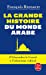 Image du vendeur pour La Grande histoire du monde arabe [FRENCH LANGUAGE - Soft Cover ] mis en vente par booksXpress