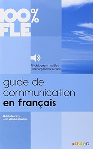 Seller image for Guide de Communication en Francais - Livre + mp3: Collection 100% FLE (French Edition) [FRENCH LANGUAGE - Soft Cover ] for sale by booksXpress