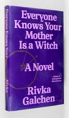 Bild des Verkufers fr Everyone Knows Your Mother Is a Witch; A Novel zum Verkauf von Christopher Morrow, Bookseller
