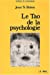 Seller image for Le Tao de la psychologie. La synchronicité et la voie du coeur [FRENCH LANGUAGE - Soft Cover ] for sale by booksXpress