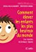 Seller image for Comment élever les enfants les plus heureux du monde [FRENCH LANGUAGE - Soft Cover ] for sale by booksXpress