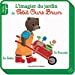 Bild des Verkufers fr L'imagier du jardin de Petit Ours Brun: Mini imagier [FRENCH LANGUAGE - No Binding ] zum Verkauf von booksXpress