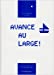 Image du vendeur pour Avance au large ! (French Edition) [FRENCH LANGUAGE] Paperback mis en vente par booksXpress