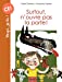 Image du vendeur pour Surtout, n'ouvre pas la porte ! [FRENCH LANGUAGE - Soft Cover ] mis en vente par booksXpress