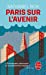 Immagine del venditore per Paris sur l'avenir [FRENCH LANGUAGE - Soft Cover ] venduto da booksXpress