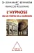 Bild des Verkufers fr L Hypnose ou les portes de la gu ©rison [FRENCH LANGUAGE - Soft Cover ] zum Verkauf von booksXpress