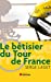 Immagine del venditore per le bêtisier du Tour de France [FRENCH LANGUAGE] Paperback venduto da booksXpress