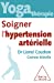 Imagen del vendedor de Yoga-thérapie : Soigner l'hypertension artérielle [FRENCH LANGUAGE - Soft Cover ] a la venta por booksXpress