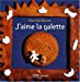 Seller image for J'aime la galette (French Edition) [FRENCH LANGUAGE - Hardcover ] for sale by booksXpress