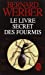 Image du vendeur pour Le Livre Secret Des Fourmis (Ldp Litterature) (French Edition) [FRENCH LANGUAGE - Soft Cover ] mis en vente par booksXpress