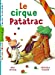 Imagen del vendedor de Le cirque Patatrac (French Edition) [FRENCH LANGUAGE - Soft Cover ] a la venta por booksXpress