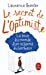 Seller image for Le Secret de l'Optimiste: Le Tour Du Monde d'Un Acharné (Ldp Dev Person) (French Edition) [FRENCH LANGUAGE] Mass Market Paperback for sale by booksXpress