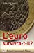 Image du vendeur pour L'euro survivra-t-il ? [FRENCH LANGUAGE - Soft Cover ] mis en vente par booksXpress