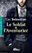 Image du vendeur pour Le soldat & l'aventurier [FRENCH LANGUAGE - Soft Cover ] mis en vente par booksXpress