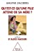 Image du vendeur pour Qu'est-ce qu'une fille attend de sa mère ? [FRENCH LANGUAGE - Soft Cover ] mis en vente par booksXpress