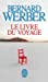 Bild des Verkufers fr Le Livre Du Voyage (Le Livre de Poche) (French Edition) [FRENCH LANGUAGE - Soft Cover ] zum Verkauf von booksXpress