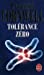 Immagine del venditore per Tolerance Zero (Ldp Thrillers) (French Edition) [FRENCH LANGUAGE - Soft Cover ] venduto da booksXpress