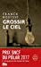 Image du vendeur pour Grossir le ciel [FRENCH LANGUAGE - Soft Cover ] mis en vente par booksXpress