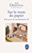 Seller image for Sur La Route Du Papier (Petit Precis de Mondialisation 3) (Litterature & Documents) (French Edition) [FRENCH LANGUAGE - Soft Cover ] for sale by booksXpress