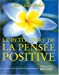 Seller image for Le petit livre de la pensÃ©e positive [FRENCH LANGUAGE - Soft Cover ] for sale by booksXpress