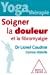 Imagen del vendedor de Yoga-thérapie,Soigner la douleur et la fibromyalgie [FRENCH LANGUAGE - Soft Cover ] a la venta por booksXpress
