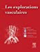 Seller image for Les explorations vasculaires [FRENCH LANGUAGE - Hardcover ] for sale by booksXpress