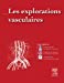 Image du vendeur pour Les explorations vasculaires [FRENCH LANGUAGE - Hardcover ] mis en vente par booksXpress