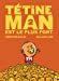 Seller image for Tétine Man est le plus fort [FRENCH LANGUAGE - Hardcover ] for sale by booksXpress
