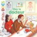 Imagen del vendedor de Mes P'tits Docs: Chez Le Docteur (French Edition) [FRENCH LANGUAGE - No Binding ] a la venta por booksXpress