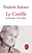 Imagen del vendedor de Le Conflit La Femme Et La Mere (Le Livre de Poche) (French Edition) [FRENCH LANGUAGE - Soft Cover ] a la venta por booksXpress